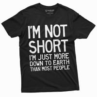 Smiješno, nisam kratka majica za majicu za Humor za njega za rođendanski poklon majica