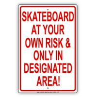 Skejteboard na vlastiti rizik i samo u određenom području