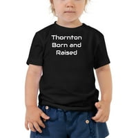 Thornton rođen i podignut pamučna majica kratkih rukava po nedefiniranim poklonima