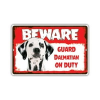 Pazite dalmatinski pas na dužnosti noviteta aluminijski metal 8 x12 znak