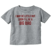 Može biti malo, ali uskoro velika brata mlade majica Tee Boys novorođenče za dijete Brisco brendovi