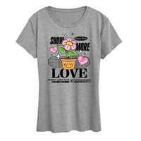 Instant poruka - Inspiracija - Prikaži više ljubavi Čišćenje manje mržnje - Ženska grafička majica kratkih