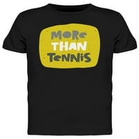 Više od teniskog slogana majica Muškarci -Mage by Shutterstock, muško X-Veliki