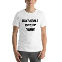 Vjerujte mi im režiser pozorišta kratkog rukava majica s kratkim rukavima po nedefiniranim poklonima
