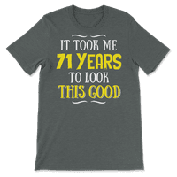 Smiješno sedamdeset jednogodišnjeg rođendanske košulje - pogledajte ovo dobro