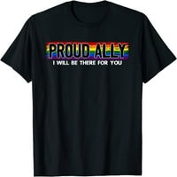 Ponosni saveznik, bit ću tu za vas LGBT gay lezbijska majica Rainbow
