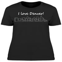 Love Denver majica Žene -Image by Shutterstock, Ženska mala