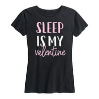 Instant poruka - Spavanje je moja valentina - Ženska grafička majica kratkih rukava