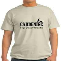 Cafepress - Vrtlarstvo pomaže u skrivanju majica tijela - lagana majica - CP