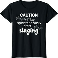 Pjevanje glazbenog ljubavnika T Dij na majici - Oprez može započeti pjevati majicu