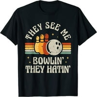 Retro kuglanje vide me poklon 'oni mrzili vintage bowler majicu