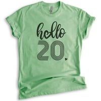 Hello majica, unise Ženska muska košulja, 20. rođendana, dvadesetna rođendanska majica, B-dnevna majica,