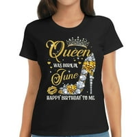 Kraljica je rođena u junu sretni rođendanski pokloni za žene Bold i šik grafičke mase za žene