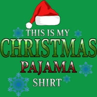 Ovo je moja božićna pidžama majica smiješni božićni muški kelly Green Graphic Tee - dizajn od strane ljudi l