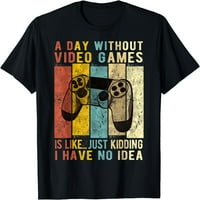 Dan bez video igara je poput smiješnog igrača Gime Gamer majica crna 2x-velika