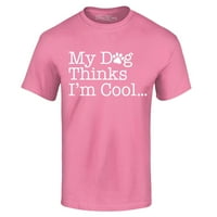 Trgovina4EVever Muškarac moj pas misli da sam cool grafička majica Veliki Azalea Pink
