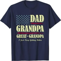 Muški tata Grandpa Great Deda samo nastavim da postanem bolju vintage majicu