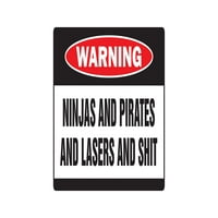 Ninja i gusari i laseri i $ hit upozorenje aluminijumski znak