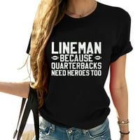 Funny Day Day Lineman Quarterback trebaju heroji previše fudbalske majice