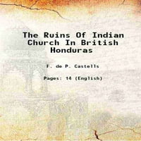 Ruševine indijske crkve u Britanskom Hondurasu 1904